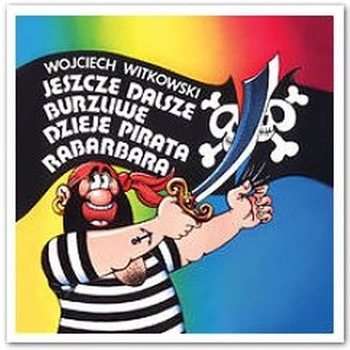 Jeszcze dalsze burzliwe dzieje pirata rabarbara wyd. 2018