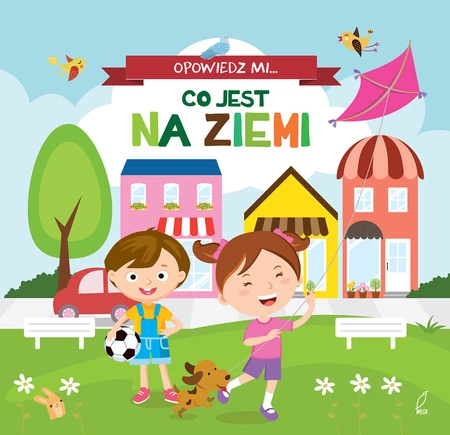 Opowiedz mi co jest na ziemi