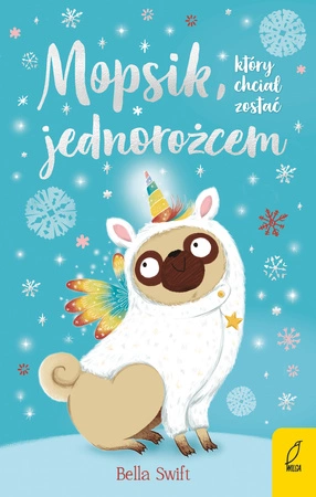 Mopsik który chciał zostać jednorożcem