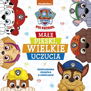 Małe pieski, wielkie uczucia. Psi Patrol