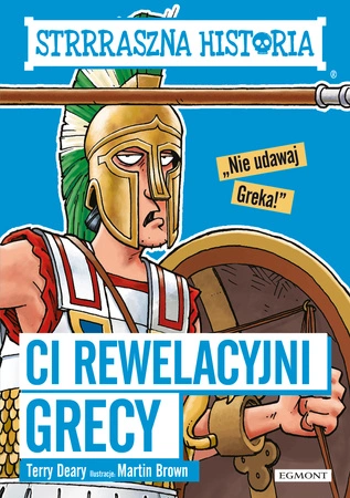 Ci rewelacyjni Grecy. Strrraszna historia