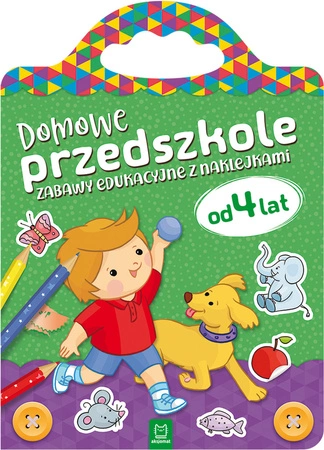 Domowe przedszkole od 4 lat. Zabawy edukacyjne z naklejkami