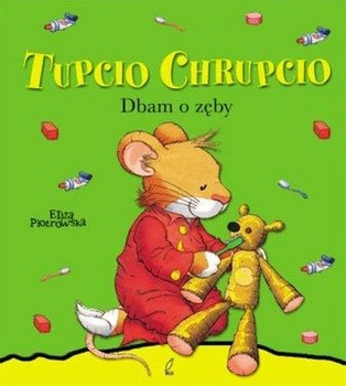 Dbam o zęby Tupcio Chrupcio
