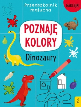 Przedszkolnik malucha. Poznaję kolory. Dinozaury