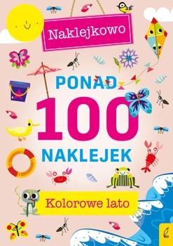 Kolorowe lato. Naklejkowo.Ponad 100 naklejek