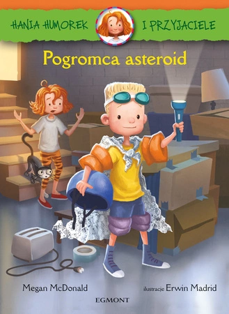 Pogromca asteroid. Hania Humorek i przyjaciele