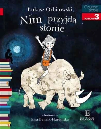 Nim przyjdą słonie. Czytam sobie. Poziom 3