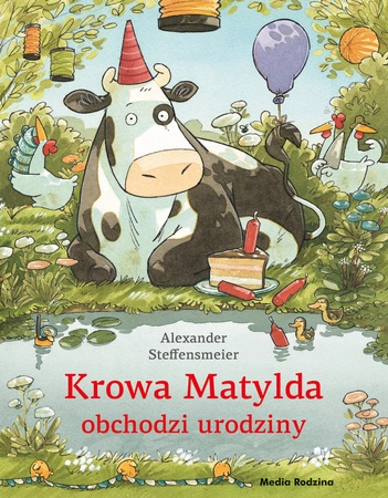 Krowa Matylda obchodzi urodziny. Krowa Matylda