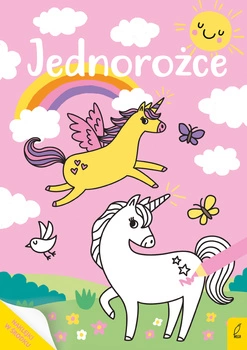 Jednorożce. Moja kolorowanka
