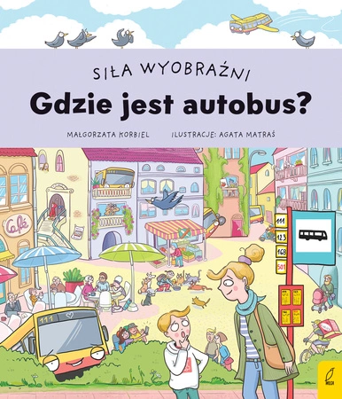 Gdzie jest autobus? Siła wyobraźni