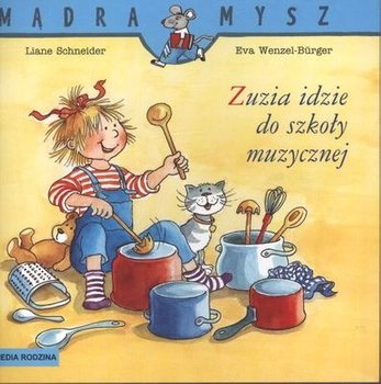 Zuzia idzie do szkoły muzycznej Mądra Mysz