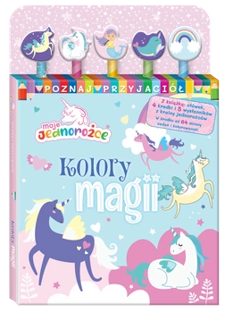 Kolory magii. Moje Jednorożce. Poznaj przyjaciół