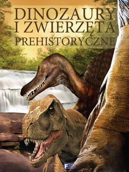 Dinozaury i zwierzęta prehistoryczne