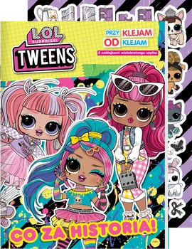 Co za historia!. L.O.L. Surprise! Przyklejam Odklejam