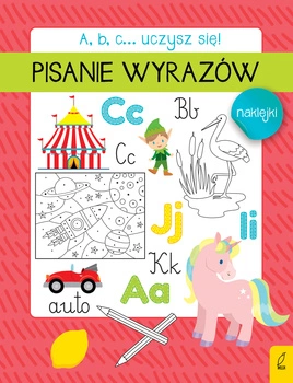 A, b, c... Uczysz się! Pisanie wyrazów