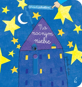 Na nocnym niebie przesuń paluszkiem