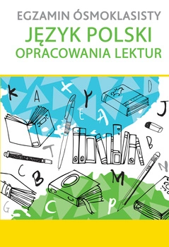 Egzamin ósmoklasisty język polski opracowania lektur