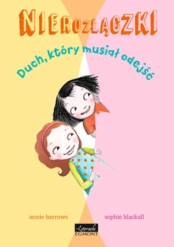 Duch, który musiał odejść. Nierozłączki