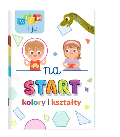 Kolory i kształty. Wiem i ja! Na start…