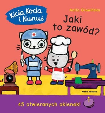 Kicia Kocia i Nunuś. Jaki to zawód? Anita Głowińska