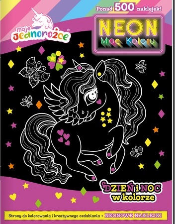 Dzień i noc w kolorze. Moje jednorożce. Neon. Moc koloru