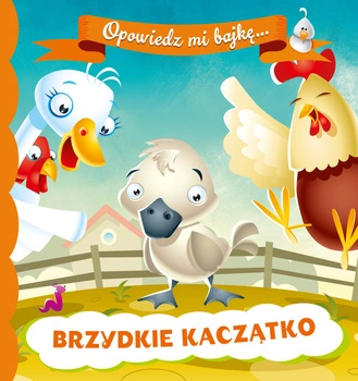 Brzydkie kaczątko opowiedz mi bajkę