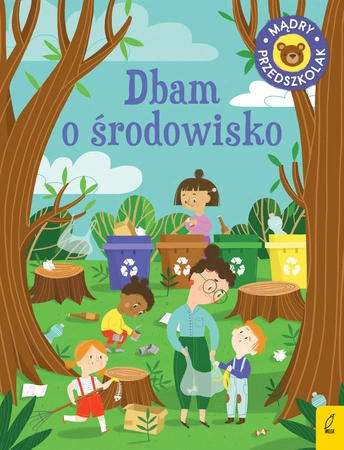 Dbam o środowisko. Mądry przedszkolak