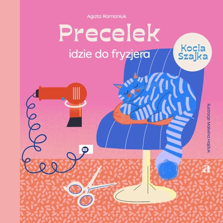 Precelek idzie do fryzjera. Precelek z Kociej Szajki. Tom 4