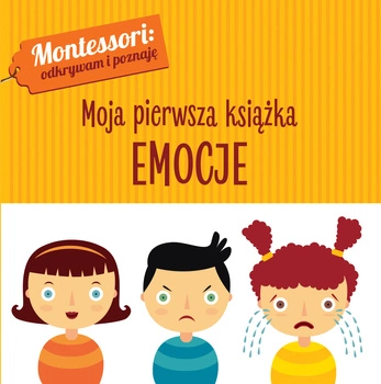 Emocje montessori moja pierwsza książka