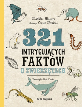 321 intrygujących faktów o zwierzętach. Superciekawe fakty wyd. 2025