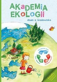 Dbam o środowisko akademia ekologii