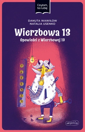 Wierzbowa 13. Opowieści z Wierzbowej 13. Czytam, bo lubię