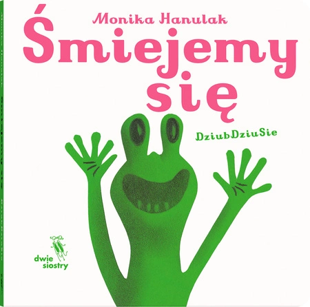 Śmiejemy się. Dziubdziusie