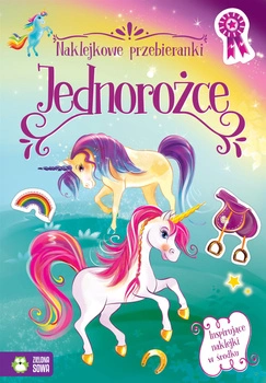 Jednorożce. Naklejkowe przebieranki