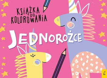 Jednorożce. Książka do kolorowania