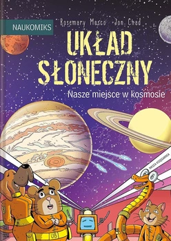 Układ Słoneczny. Nasze miejsce w kosmosie. Naukomiks