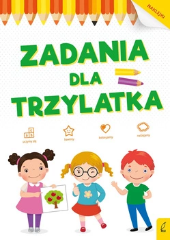 AKADEMIA MALUCHA Zadania dla trzylatka
