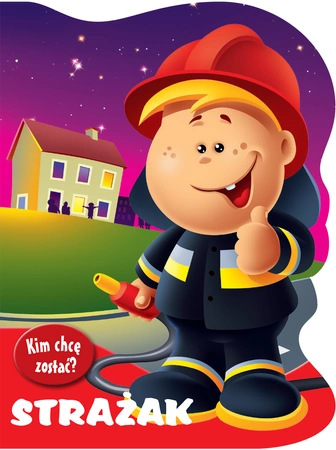 Strażak kim chcę zostać wykrojnik