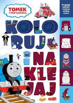 Tomek i przyjaciele. Koloruj i naklejaj