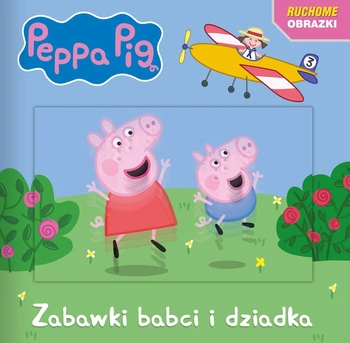 Zabawki babci i dziadka. Świnka Peppa. Ruchome obrazki
