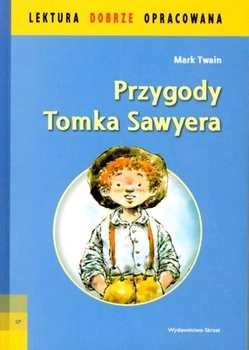 Przygody Tomka Sawyera lektura dobrze opracowana