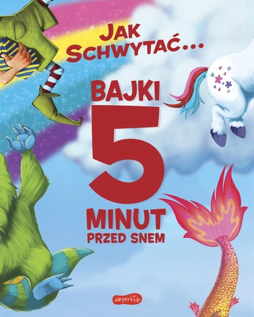 Jak schwytać... Bajki 5 minut przed snem