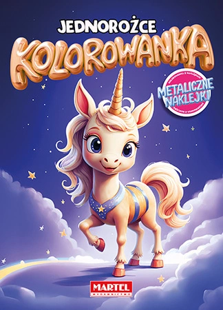 Jednorożce. Kolorowanka z naklejkami metalicznymi