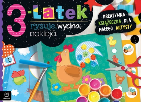 3-latek rysuje, wycina, nakleja. Kreatywna książeczka dla małego artysty