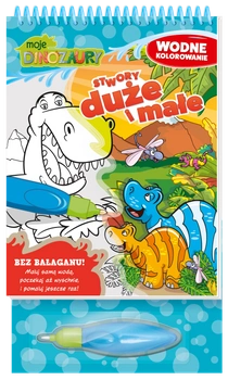 Stwory duże i małe. Moje Dinozaury. Wodne kolorowanie