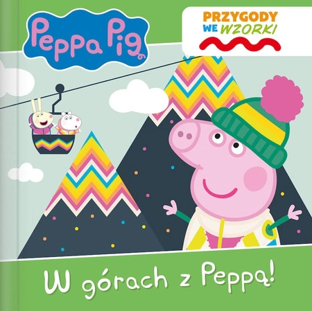 W górach z Peppą. Świnka Peppa. Przygody we wzorki