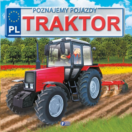 Traktor. Poznajemy pojazdy wyd. 3