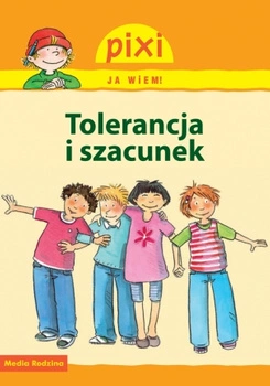 Tolerancja i szacunek pixi ja wiem
