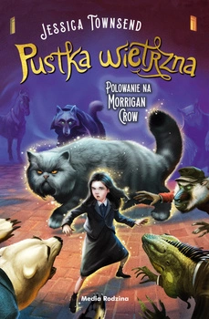 Pustka wietrzna. Polowanie na Morrigan Crow. Nevermoor. Tom 3