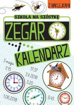 Zegar i kalendarz. Szkoła na szóstkę
